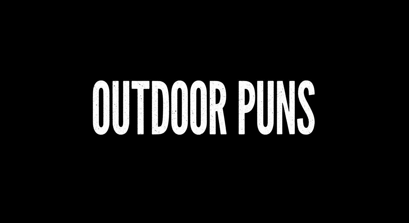 Editor’s Favorite 7 Outdoor Puns